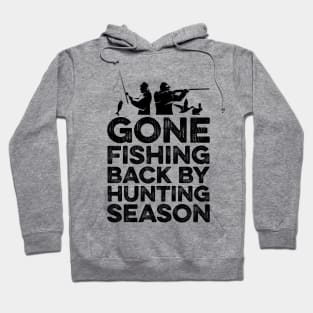 Gone Fishing Back by hunting season Hoodie